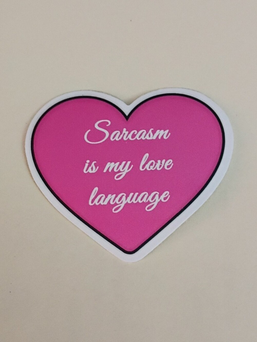 10/$10 Stickers Decal - Sarcasm Is My Love Language Pink Heart Black Outlined